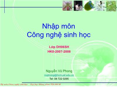 Bài giảng Nhập môn Công nghệ sinh học - Nguyễn Vũ Phong