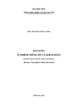 Bài giảng Ô nhiễm tiếng ồn và kiểm soát - Nguyễn Xuân Cường