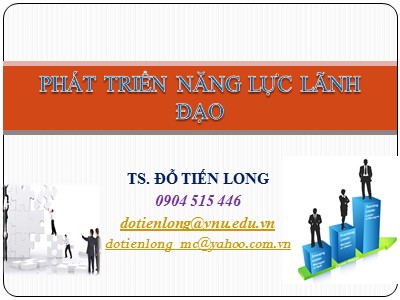 Bài giảng Phát triển năng lực lãnh đạo - Đỗ Tiến Long