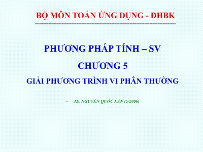 Bài giảng Phương pháp tính - Chương 5: Giải phương trình vi phân thường - Nguyễn Quốc Lân