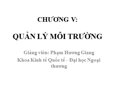 Bài giảng Quản Lý Môi trường - Phạm Hương Giang