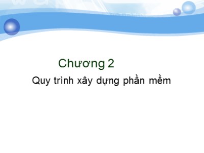 Bài giảng Quy trình xây dựng phần mềm (Chuẩn kiến thức)