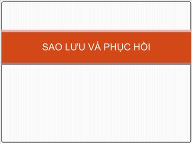 Bài giảng Sao lưu và phục hồi