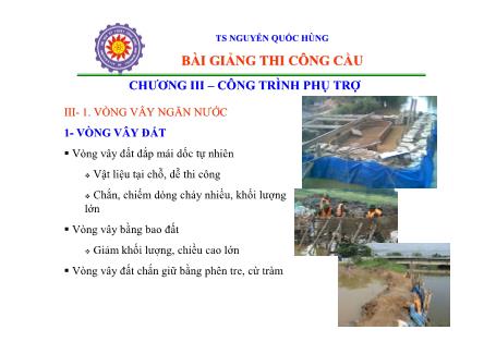 Bài giảng Thi công cầu - Chương 3: Công trình Phụ trợ - Nguyễn Quốc Hùng