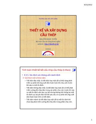 Bài giảng Thiết kế và xây dựng cầu thép - Bài 6: Tính toán thiết kế kết cấu nhịp cầu thép (Tiếp theo) - Nguyễn Ngọc Tuyển