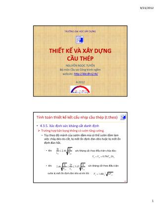 Bài giảng Thiết kế và xây dựng cầu thép - Bài 7: Tính toán thiết kế kết cấu nhịp cầu thép (Tiếp theo) - Nguyễn Ngọc Tuyển