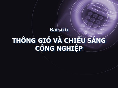 Bài giảng Thông gió và chiếu sáng công nghiệp