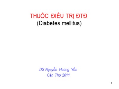 Bài giảng Thuốc điều trị Đại Tháo đường - Nguyễn Hoàng Yến