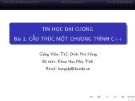 Bài giảng Tin học đại cương - Bài 1: cấu trúc một chương trình C++ - Đinh Phú Hùng