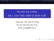 Bài giảng Tin học đại cương - Bài 2: Giới thiệu biến và nhập xuất - Đinh Phú Hùng