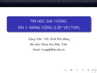 Bài giảng Tin học đại cương - Bài 7: Mảng động (Lớp vector) - Đinh Phú Hùng