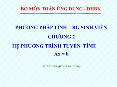 Bài giảng Toán ứng dụng - Chương 2: Hệ phương trình tuyến tính ax=b - Nguyễn Quốc Lân