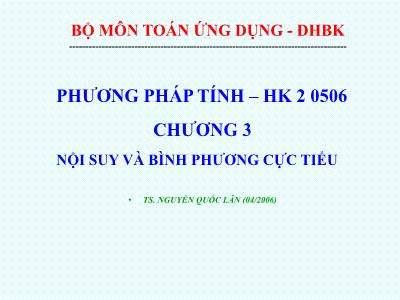 Bài giảng Toán ứng dụng - Chương 3: Nội suy và bình phương cực tiểu - Nguyễn Quốc Lân