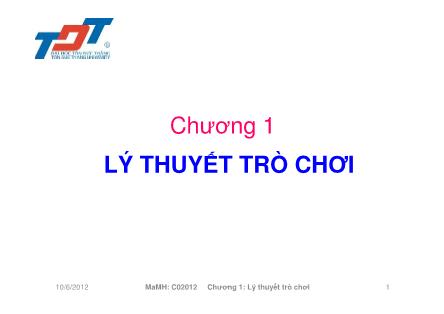 Bài giảng Tối ưu và hệ thống - Chương 1: Lý thuyết trò chơi