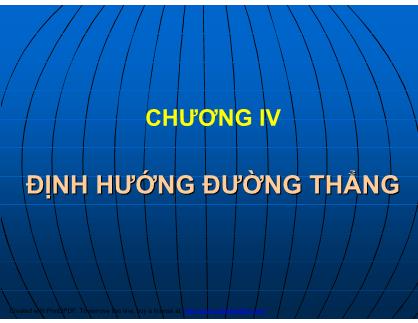 Bài giảng Trắc địa - Chương 4: Định hướng đường thẳng