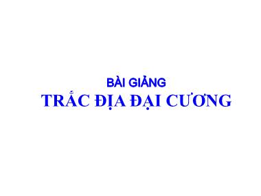 Bài giảng Trắc địa đại cương