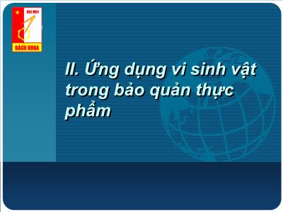 Bài giảng Ứng dụng vi sinh vật trong bảo quản thực phẩm