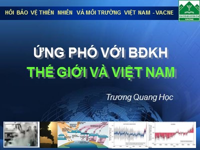 Bài giảng Ứng phó với BĐKH thế giới và Việt nam - Trương Quang Học