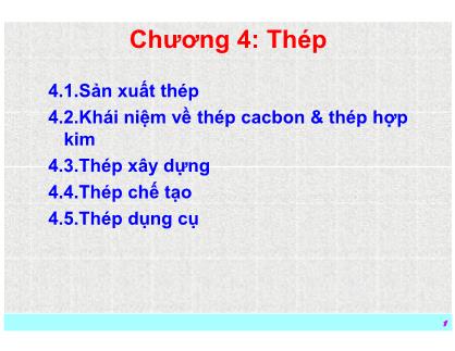 Bài giảng Vật liệu học - Chương 4: Thép - Nguyễn Thanh Điều