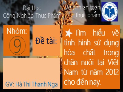 Bài giảng Vệ sinh an toàn thực phẩm - Hà Thị Thanh Nga