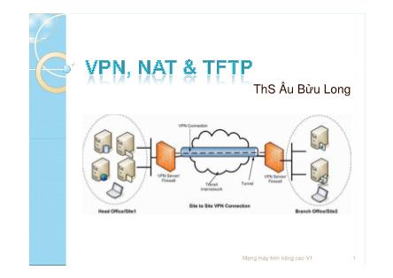 Bài giảng VPN, NAT và TFTP - Âu Bửu Long