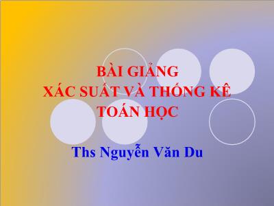 Bài giảng xác suất và thống kê toán học - Nguyễn Văn Du