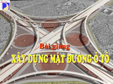 Bài giảng Xây dựng mặt đường ô tô - Nguyễn Biên Cương