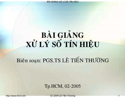 Bài giảng Xử lý số tín hiệu - Chương 1: Lấy mẫu và khôi phục tín hiệu - Lê Tiến Thường