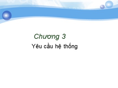 Bài giảng Yêu cầu hệ thống (Bản đẹp)