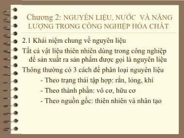 Chương 2: Nguyên liệu, nước và năng lượng trong công nghiệp hóa chất