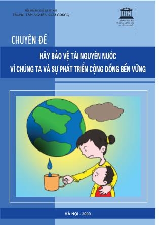 Chuyên đề hãy bảo vệ tài nguyên nước vì chúng ta và vì sự phát triển cộng đồng bền vững