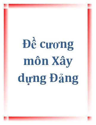 Đề cương môn Xây dựng Đảng