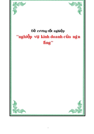 Đề cương tốt nghiệp Nghiệp vụ kinh doanh của Ngân hàng