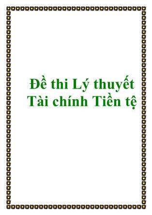 Đề thi Lý thuyết Tài chính Tiền tệ