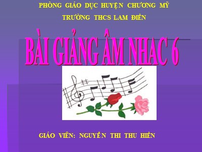 Giáo trình Âm nhạc Lớp 6 - Tiết 13: Học hát Bài đi cấy - Nguyễn Thị Thu Hiền