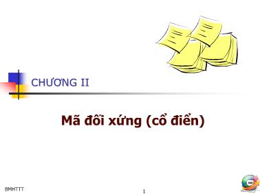 Giáo trình Bảo mật hệ thống thông tin - Chương 2: Mã đối xứng (Cổ điển)