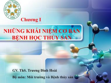 Giáo trình Bệnh học thủy sản - Chương 1: Những khái niệm cơ bản bệnh học thủy sản - Trương Đình Hoài