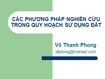 Giáo trình Các phương pháp nghiên cứu trong quy hoạch sử dụng đất - Võ Thanh Phong