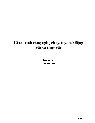 Giáo trình công nghệ chuyển gen ở động vật và thực vật - Trần Quốc Dung