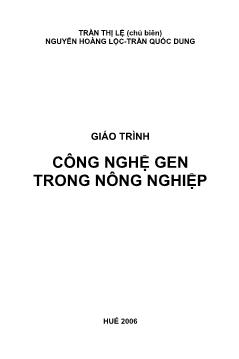 Giáo trình công nghệ gen trong nông nghiệp - Trần Thị Lệ