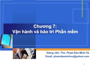 Giáo trình Công nghệ phần mềm - Chương 7: Vận hành và bảo trì Phần mềm - Phạm Đào Minh Vũ