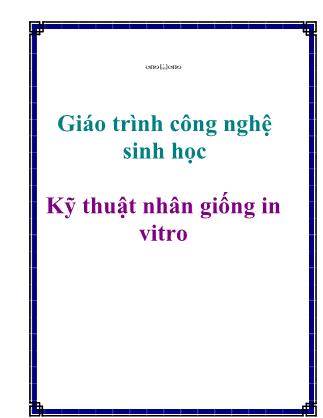 Giáo trình Công nghệ sinh học-Kỹ thuật nhân giống in Vitro