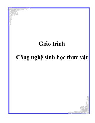 Giáo trình Công nghệ sinh học thực vật