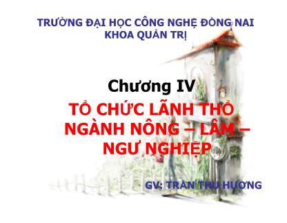 Giáo trình Đo ảnh và Viễn Thám - Chương 4: Tổ chức lãnh thổ ngành nông-Lân-Ngư nghiệp - Trần Thu Hương