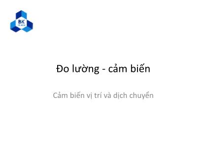 Giáo trình Đo lường-Cảm biến - Chương 4: Cảm biến vị trí và dịch chuyển