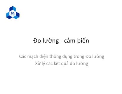 Giáo trình Đo lường-Cảm biến - Chương 9: Các mạch điện thông dụng trong Đo lường-Xử lý các kết quả đo lường