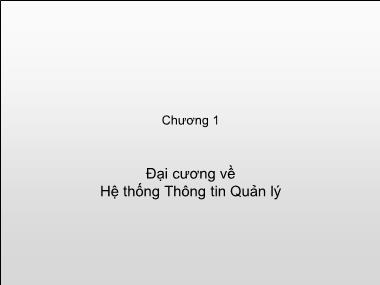 Giáo trình Hệ thống thông tin quản lý - Chương 1: Đại cương về Hệ thống thống tin Quản lý