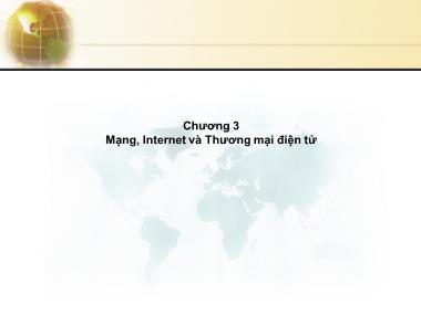 Giáo trình Hệ thống thông tin quản lý - Chương 3: Mạng, Internet và Thương mại điện tử