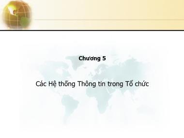 Giáo trình Hệ thống thông tin quản lý - Chương 5: Các hệ thống thông tin trong Tổ chức