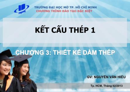 Giáo trình Kết cấu thép 1 - Chương 3: Thiết kế dầm thép - Nguyễn Văn Hiếu